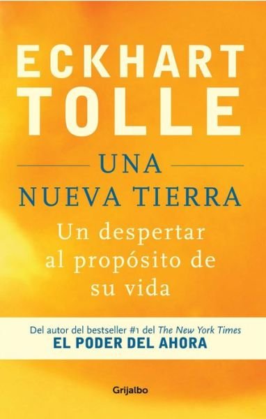 Cover for Eckhart Tolle · Una nueva Tierra : Un despertar al proposito de su vida / A New Earth: Awakening to Your Life's Purpose (Taschenbuch) (2022)