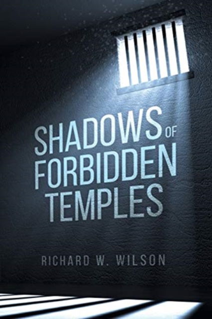 Cover for Richard W Wilson · Shadows of Forbidden Temples (Paperback Book) (2021)