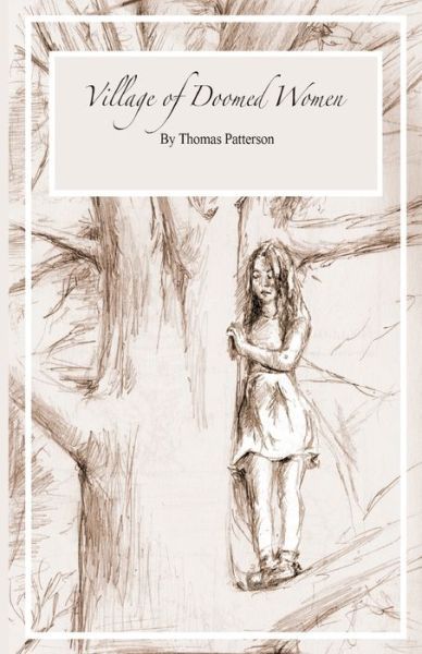 Cover for Thomas Patterson · Village of Doomed Women (Paperback Book) (2019)