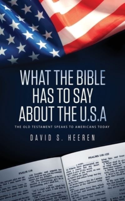 Cover for David S Heeren · What The Bible Has To Say About The USA (Paperback Book) (2021)