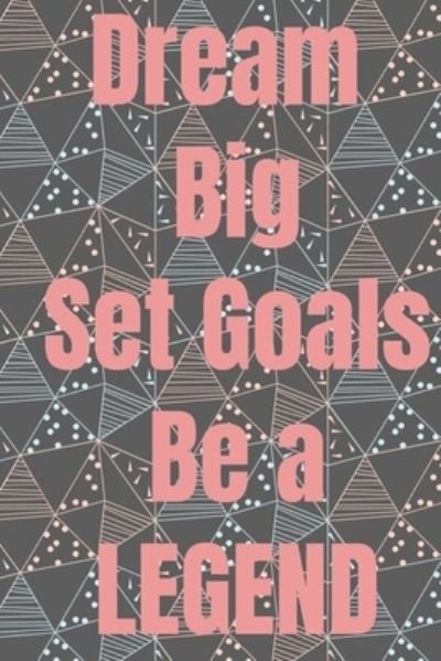 Cover for Ema Edition · Dream Big Set Goals Be A Legend (Paperback Book) (2019)