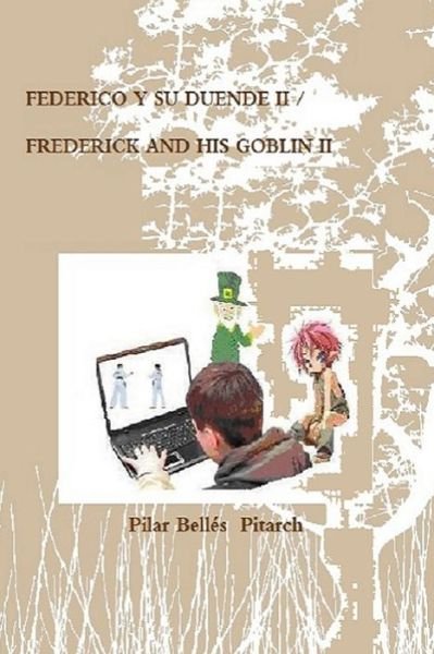 Cover for Pilar Bellés Pitarch · Federico Y Su Duende II / Frederick and His Goblin II (Paperback Bog) (2019)