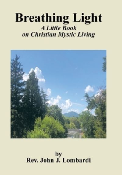 Cover for Rev. John J. Lombardi · Breathing Light (Book) (2022)