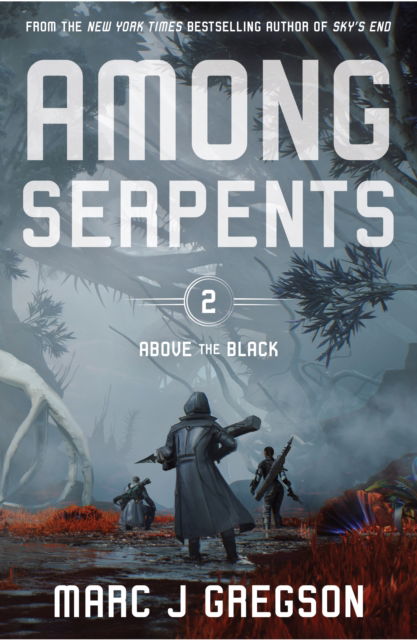 Among Serpents - Above the Black - Marc J Gregson - Books - Peachtree Publishers,U.S. - 9781682637067 - January 7, 2025