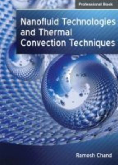 Cover for Ramesh Chand · Nanofluid Technologies and Thermal Convection Techniques (Gebundenes Buch) (2017)