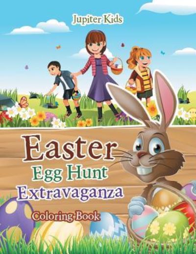 Cover for Jupiter Kids · Easter Egg Hunt Extravaganza Coloring Book (Paperback Book) (2016)