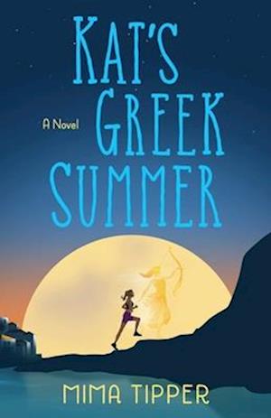 Cover for Mima Tipper · Kat's Greek Summer: A Novel (Paperback Book) (2025)