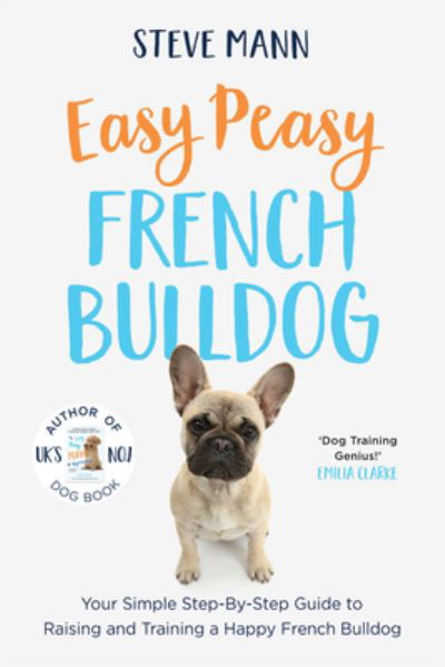 Cover for Steve Mann · Easy Peasy French Bulldog (Book) (2024)