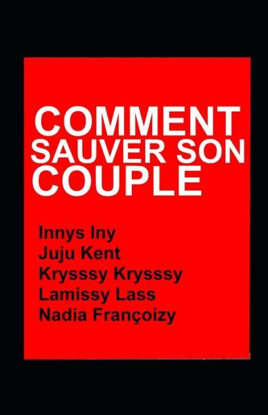 Cover for Juju Kent · Comment Sauver Son Couple (Paperback Book) (2019)