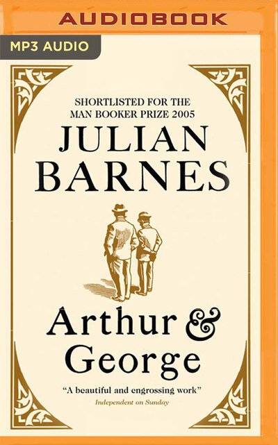 Arthur & George - Julian Barnes - Musiikki - Audible Studios on Brilliance - 9781713502067 - tiistai 10. maaliskuuta 2020