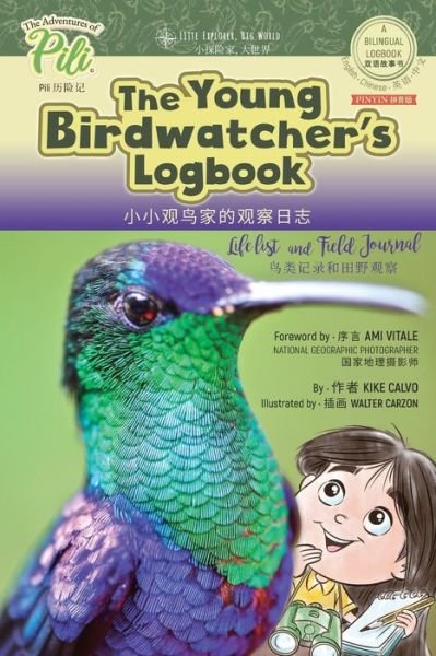 Cover for Kike Calvo · The Young Birdwatcher?s Logbook. Bilingual English - Chinese Pinyin Journal: The Adventures of Pili Bilingual Book Series . Dual Language Books. (Paperback Book) (2020)