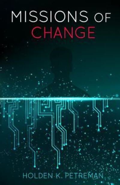 Cover for Holden K Petreman · Missions of Change (Paperback Book) (2018)