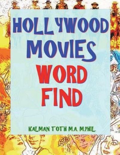 Cover for Kalman Toth M a M Phil · Hollywood Movies Word Find (Paperback Book) (2018)