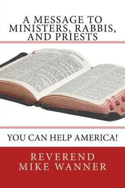 Cover for Reverend Mike Wanner · A Message To Ministers, Rabbis, and Priests (Pocketbok) (2018)