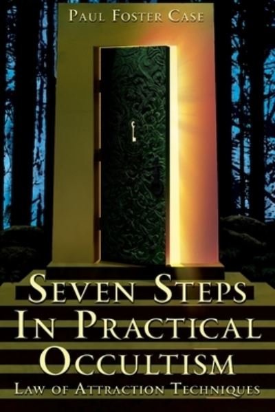 Cover for Paul Foster Case · Seven Steps in Practical Occultism (Pocketbok) (2020)