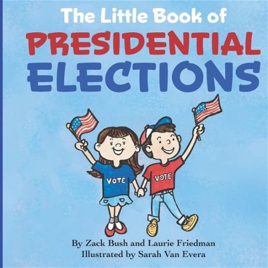 Cover for Laurie Friedman · The Little Book of Presidential Elections (Paperback Book) (2020)