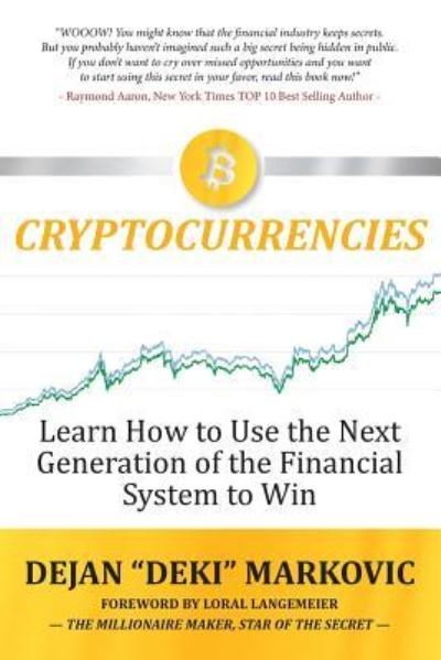Cover for Dejan &quot;deki&quot; Markovic · Learn How to Use the Next Generation of the Financial System to Win (Pocketbok) (2018)