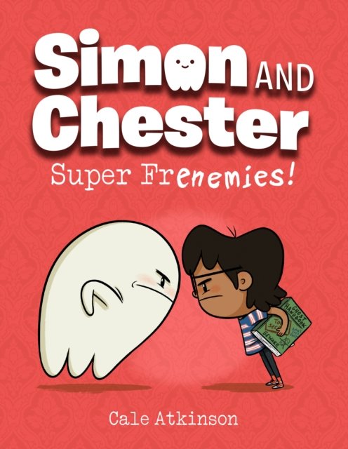 Cale Atkinson · Super Frenemies (Simon and Chester Book #5) (Paperback Book) (2024)