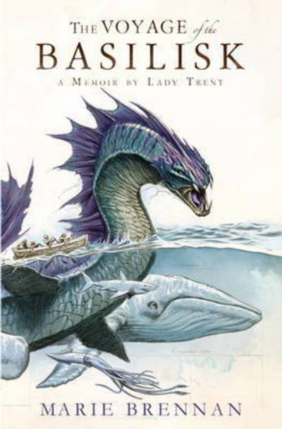 Cover for Marie Brennan · Voyage of the Basilisk: A Memoir by Lady Trent - A Natural History of Dragons (Paperback Bog) (2015)