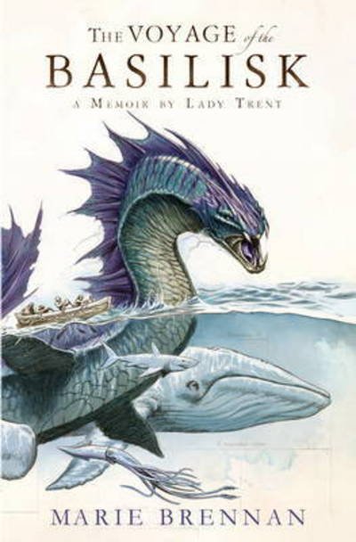 Cover for Marie Brennan · Voyage of the Basilisk: A Memoir by Lady Trent - A Natural History of Dragons (Pocketbok) (2015)