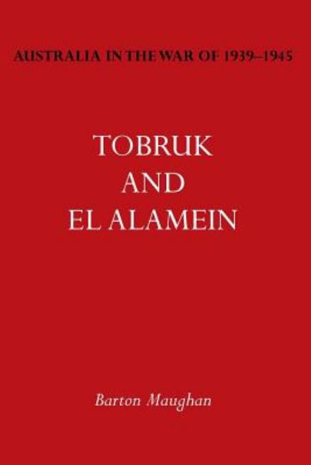 Cover for Barton Maughan · Australia in the War of 1939-1945 Vol. III: Tobruk and El Alamein (Paperback Book) (2014)