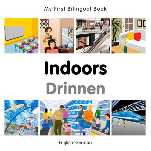 Cover for Milet Publishing · My First Bilingual Book -  Indoors (English-German) - My First Bilingual Book (Board book) (2015)