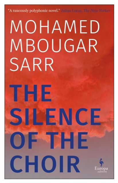 Cover for Mohamed Mbougar Sarr · The Silence of the Choir (Pocketbok) (2024)