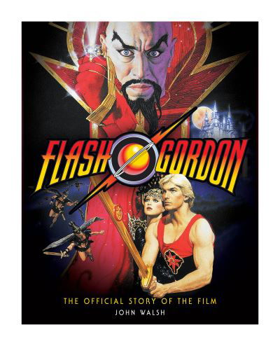 Cover for John Walsh · Flash Gordon: The Official Story of the Film (Gebundenes Buch) (2020)