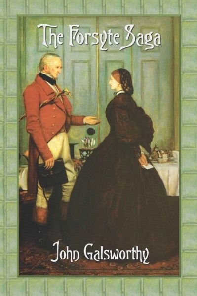 Cover for John Galsworthy · The Forsyte Saga (Complete) (Paperback Book) (2021)