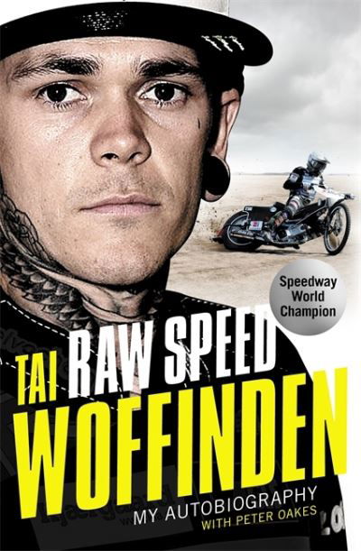 Cover for Tai Woffinden · Raw Speed - The Autobiography of the Three-Times World Speedway Champion (Taschenbuch) (2021)