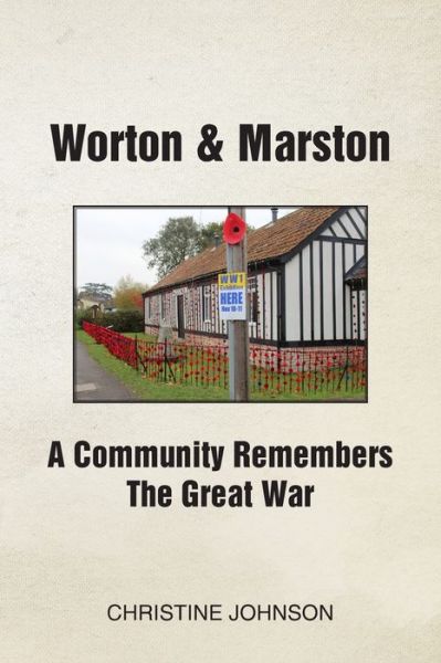 Cover for Christine Johnson · Worton &amp; Marston: A Community Remembers The Great War (Paperback Book) (2019)