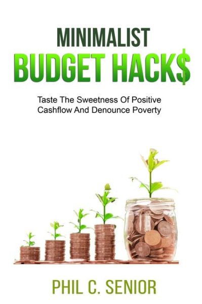 Cover for Phil C Senior · Minimalist Budget Hacks (Paperback Book) (2018)