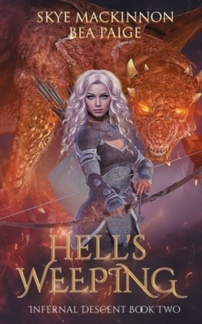 Cover for Bea Paige · Hell's Weeping: A retelling of Dante's Inferno - Infernal Descent (Paperback Book) (2018)