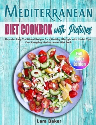 Cover for Lara Baker · Mediterranean Diet Cookbook with Pictures (Bok) (2021)