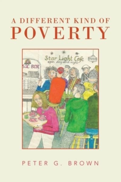 Cover for Peter G Brown · A Different Kind of Poverty (Paperback Book) (2021)