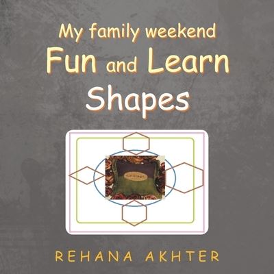 Cover for Rehana Akhter · My Family Weekend Fun and Learn Shapes (Pocketbok) (2019)