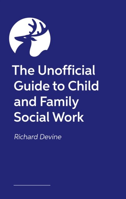 Cover for Richard Devine · The Unofficial Guide to Child and Family Social Work (Taschenbuch) (2025)