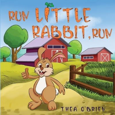 Cover for Thea O'Brien · Run Little Rabbit, Run (Paperback Book) (2021)