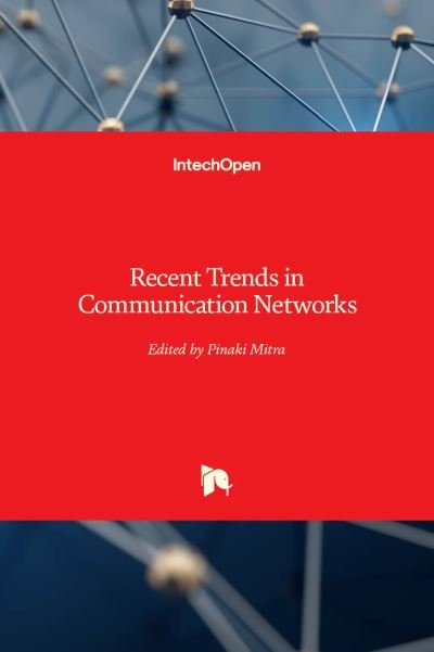 Cover for Pinaki Mitra · Recent Trends in Communication Networks (Hardcover Book) (2020)