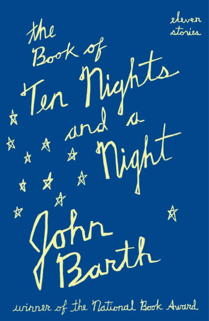 The Book of Ten Nights and a Night - John Barth - Książki - Atlantic Books - 9781843544067 - 10 lutego 2005