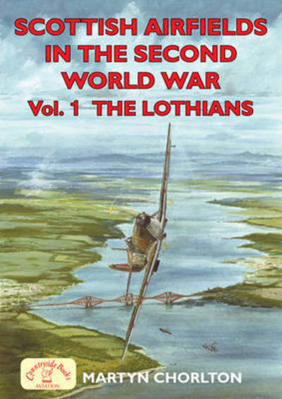 Cover for Martyn Chorlton · Scottish Airfields in the Second World War (Lothians) - Airfields Series (Paperback Book) (2008)