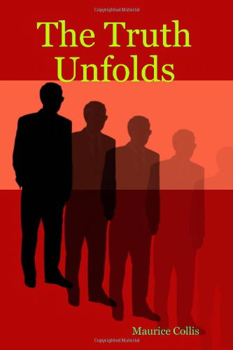 Cover for Maurice Collis · The Truth Unfolds (Paperback Book) (2007)