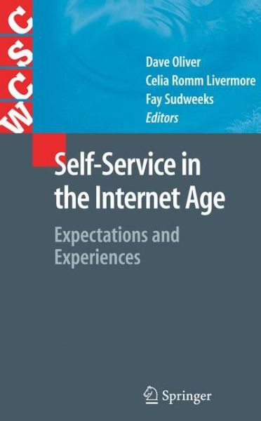 Cover for Dave Oliver · Self-Service in the Internet Age: Expectations and Experiences - Computer Supported Cooperative Work (Hardcover Book) [2009 edition] (2008)