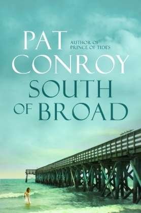 Cover for Pat Conroy · South of Broad (Paperback Book) [Main edition] (2010)