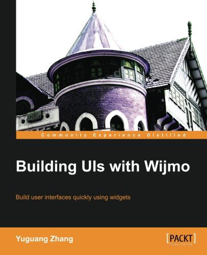 Building UIs with Wijmo - Yuguang Zhang - Books - Packt Publishing Limited - 9781849696067 - July 26, 2013