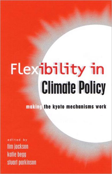 Cover for Tim Jackson · Flexibility in Global Climate Policy: Beyond Joint Implementation (Taschenbuch) (2000)