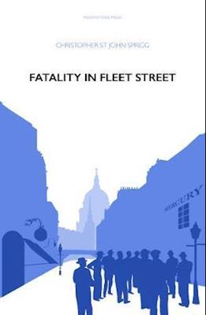 Cover for Christopher St John Sprigg · Fatality in Fleet Street (Paperback Book) (2019)