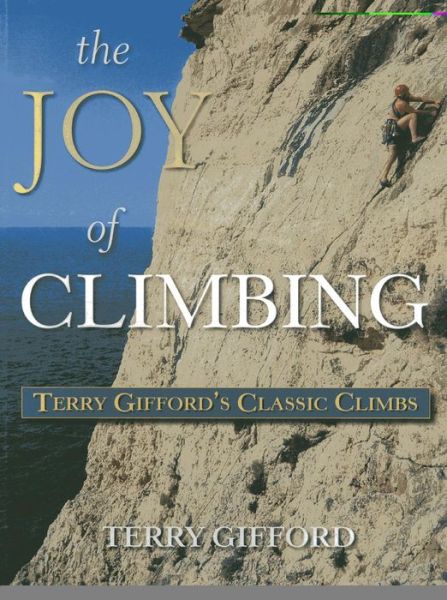 Cover for Terry Gifford · The Joy of Climbing (A Celebration of Terry Gifford's Classic Climbs) (Paperback Book) (2003)