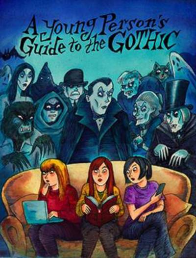 Cover for Richard Bayne · A Young Person's Guide to the Gothic (Hardcover Book) (2014)