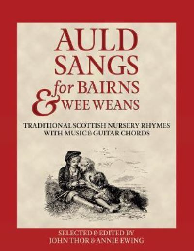 Cover for John Thor Ewing · Auld Sangs for Bairns &amp; Wee Weans: Traditional Scottish Nursery Rhymes with Music and Guitar Chords (Paperback Book) (2017)